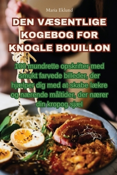 Paperback Den VÆsentlige Kogebog for Knogle Bouillon [Danish] Book