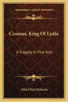 Paperback Croesus, King Of Lydia: A Tragedy In Five Acts Book