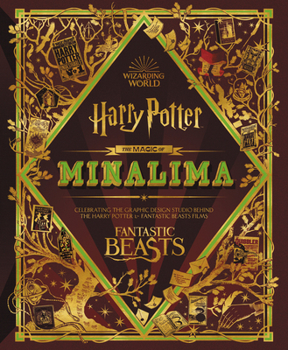 Hardcover The Magic of Minalima: Celebrating the Graphic Design Studio Behind the Harry Potter & Fantastic Beasts Films Book