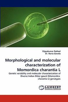 Paperback Morphological and Molecular Characterization of Momordica Charantia L Book