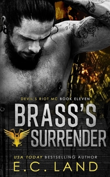 Brass's Surrender - Book #11 of the Devil's Riot MC