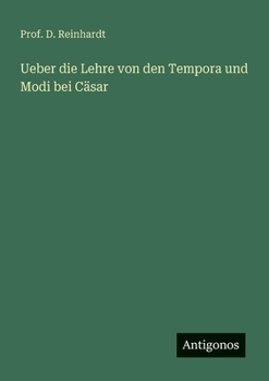 Paperback Ueber die Lehre von den Tempora und Modi bei Cäsar [German] Book
