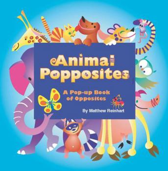 Hardcover Animal Popposites: A Pop-Up Book of Opposites Book