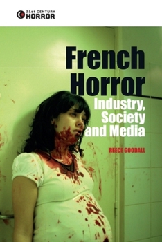 Hardcover French Horror: Industry, Society and Media Book