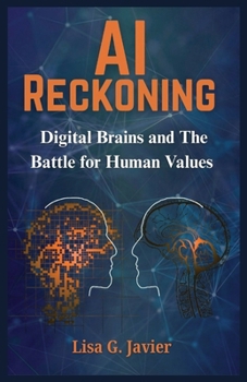 Paperback AI Reckoning: Digital Brains and The Battle for Human Values Book