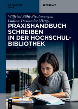 Hardcover Praxishandbuch Schreiben in Der Hochschulbibliothek [German] Book