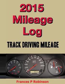 Paperback 2015 Mileage Log: Track Driving Mileage Book