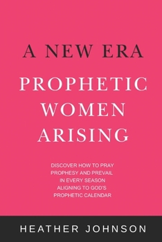 Paperback A New Era - Prophetic Women Arising Book