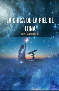 Paperback La chica de la piel de luna [Spanish] Book