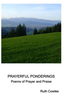 Paperback Prayerful Ponderings: Poems of Prayer and Praise Book