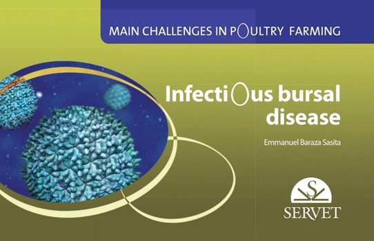 Spiral-bound Infectious Bursal Disease. Main Challenges in Poultry Farming Book