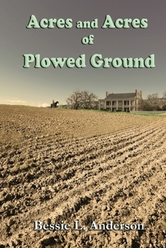 Paperback Acres and Acres of Plowed Ground Book