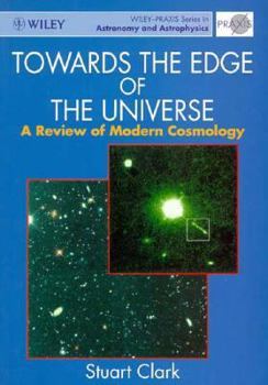 Paperback Towards the Edge of the Universe: A Review of Modern Cosmology Book