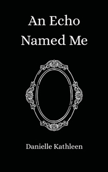 Paperback An Echo Named Me Book