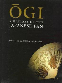 Hardcover Ogi: A History of the Japanese Fan Book