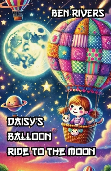 Paperback Daisy's Balloon Ride to the Moon Book