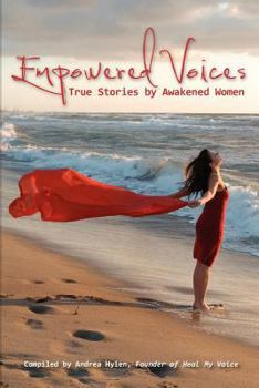 Paperback Empowered Voices: True Stories by Awakened Women Book