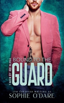 Paperback Bound to the Guard (Taken by His Alpha) Book