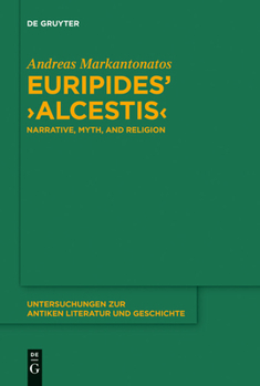 Hardcover Euripides' Alcestis: Narrative, Myth, and Religion Book