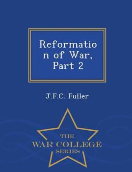 Paperback Reformation of War, Part 2 - War College Series Book