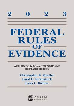 Paperback Federal Rules of Evidence: With Advisory Committee Notes and Legislative History 2023 Book