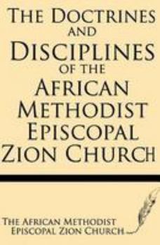 Paperback The Doctrines and Discipline of African Methodist Episcopal Zion Church Book