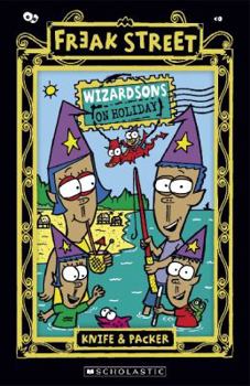 Wizardsons on Holiday - Book #7 of the Freak Street