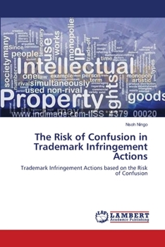 Paperback The Risk of Confusion in Trademark Infringement Actions Book