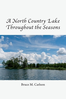 Paperback A North Country Lake Throughout the Seasons Book