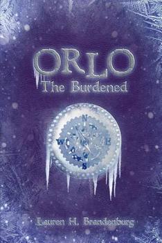 Orlo: The Burdened - Book #2 of the Books of the Gardener: Orlo