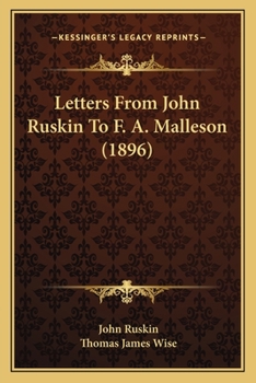 Paperback Letters From John Ruskin To F. A. Malleson (1896) Book
