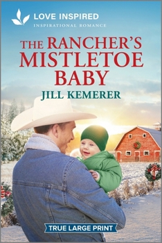 The Rancher's Mistletoe Baby: An Uplifting Inspirational Romance (Wyoming Inheritance, 1)