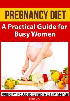 Paperback Pregnancy Diet: A Practical Guide for Busy Women Book
