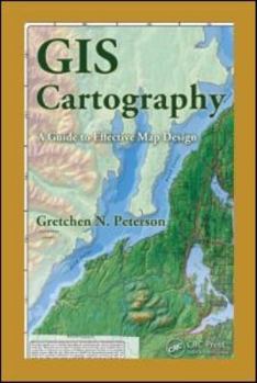 Hardcover GIS Cartography: A Guide to Effective Map Design Book