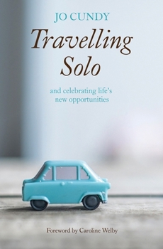 Paperback Travelling Solo: And Celebrating Life's New Opportunities Book