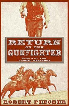 Paperback Return of the Gunfighter: A Lodero Western Adventure Book