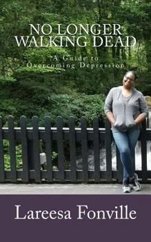 No Longer Walking Dead: Overcoming Depression