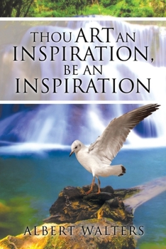 Paperback Thou Art an Inspiration, Be an Inspiration Book