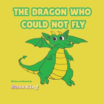 Paperback The Dragon Who Could Not Fly Book