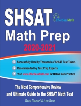 Paperback SHSAT Math Prep 2020-2021: The Most Comprehensive Review and Ultimate Guide to the SHSAT Math Test Book