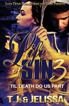 Paperback Life of Sin 3: Til Death Do Us Part Book