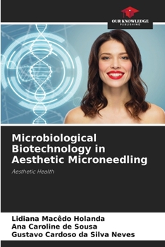 Paperback Microbiological Biotechnology in Aesthetic Microneedling Book