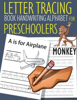 Paperback Letter Tracing Book Handwriting Alphabet for Preschoolers Monkey: Letter Tracing Book Practice for Kids Ages 3+ Alphabet Writing Practice Handwriting Book