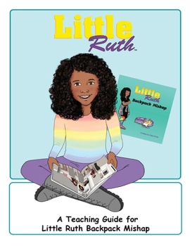 Paperback Little Ruth Backpack Mishap Teaching Guide Book