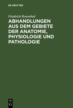 Hardcover Abhandlungen Aus Dem Gebiete Der Anatomie, Physiologie Und Pathologie [German] Book