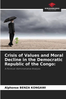 Crisis of Values and Moral Decline in the Democratic Republic of the Congo
