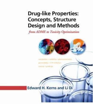 Hardcover Drug-Like Properties: Concepts, Structure Design and Methods: From Adme to Toxicity Optimization Book