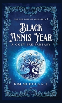 Black Annis Year (The Fair Folk of Mullarkey)
