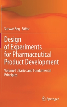 Hardcover Design of Experiments for Pharmaceutical Product Development: Volume I: Basics and Fundamental Principles Book