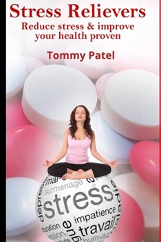 Paperback Stress Relievers: Reduce Stress & Improve Your Health PROVEN - Stress Reduction Workbook Book